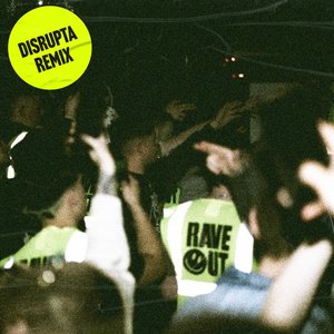 Rave Out (Disrupta Remix) - Single