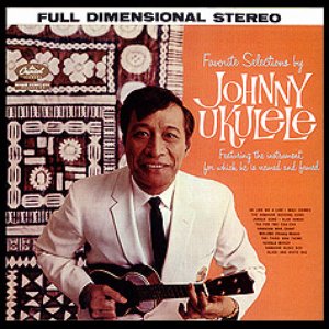 Favorite Selections By Johnny Ukulele