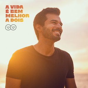 A Vida É Bem Melhor a Dois