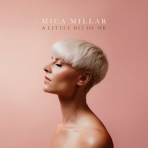 A Little Bit of Me — Mica Millar