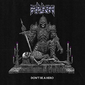Don't Be A Hero