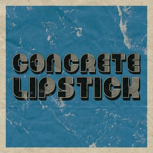 Concrete Lipstick