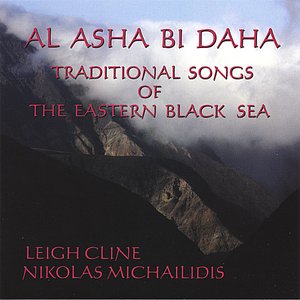 Al Asha Bi Daha -Traditional Songs of the Eastern Black Sea