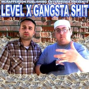 Level X Gangsta Shit
