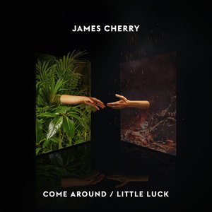 Come Around / Little Luck