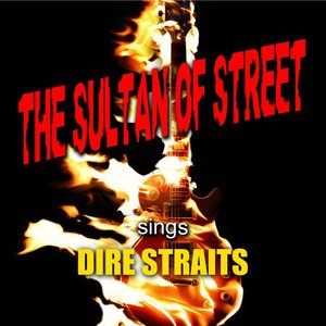 The Sultan of Street Sings Dire Straits