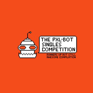 Pxl-Bot Singles Competition Runners-Up Compilation