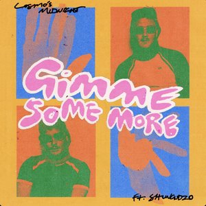 Gimme Some More (feat. Shungudzo) - Single