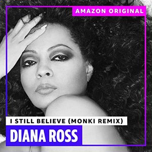 I Still Believe (Monki Remix) - Amazon Original