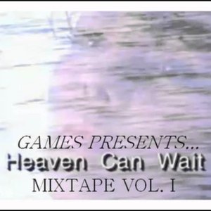 Heaven Can Wait Mixtape, Volume I