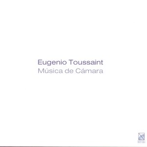 Eugenio Toussaint Música de Cámara