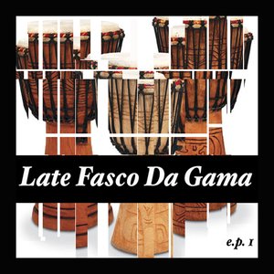 Late Fasco Da Gama & His New State Band EP 1