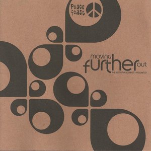 Moving Further Out: The Best Of Peace Feast Vol. 1