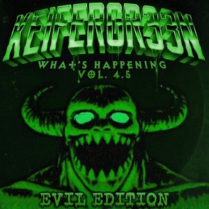 What's Happening Vol. 4.5 EVIL EDITION