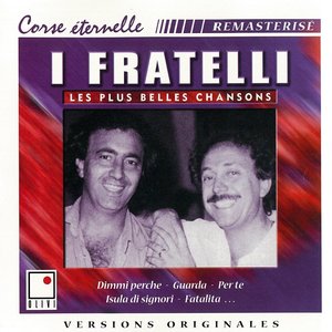 I Fratelli (Les plus belles chansons corses)