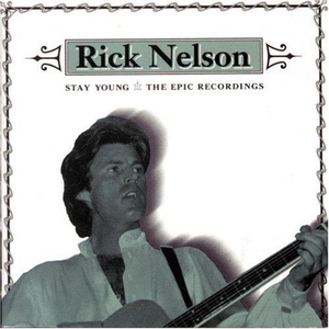 Ricky Nelson - Stay Young: Epic Recordings - Zortam Music