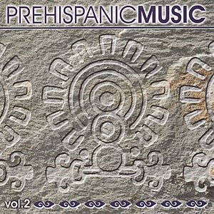 Image for 'Prehispanic Music, Vol. II'