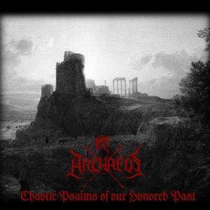 Chaotic Psalms of our Honored Past