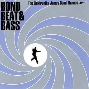 Bond Beat & Bass: The Elektronica James Bond Themes