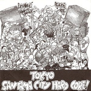 Tokyo Santama City Hard Core!
