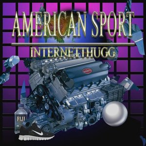 INTERNETTHUGG​-​American Sport EP