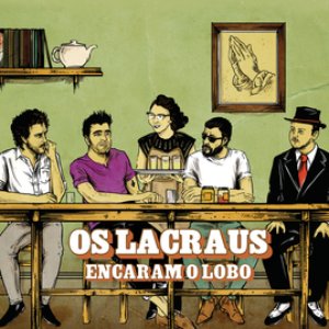 Os Lacraus Encaram O Lobo