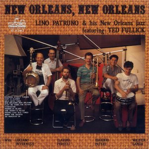 New Orleans, New Orleans (feat. Ted Fullick) [Lino Patruno & His New Orleans Jazz]