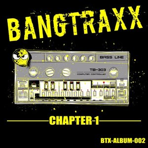 BANGTRAXX (Chapter 1)