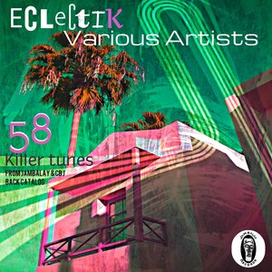 Eclectik (58 Killer Tunes from Jambalay & Cbj Back Catalog)