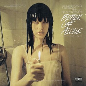 Better Off Alone