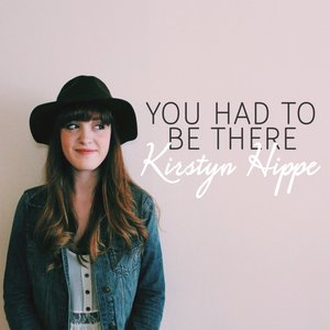 You Had To Be There