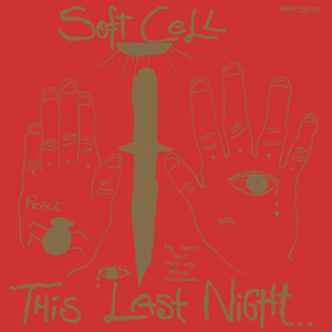 Soft Cell - This Last Night...in Sodom - Zortam Music