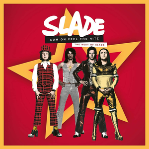 SLADE - Cum On Feel The Hitz The Best Of Slade - Zortam Music