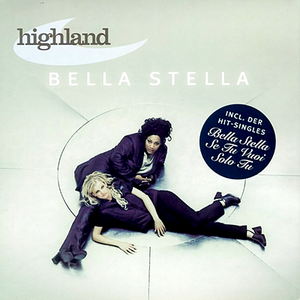 highland - Highland - Bella Stella Lyrics - Zortam Music