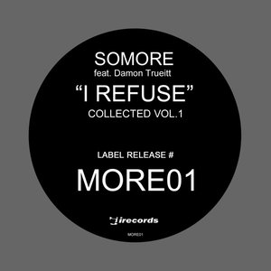 I Refuse: Collected, Vol.1 (Remixes)