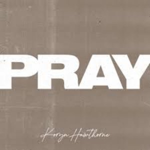Koryn Hawthorne - Pray - Zortam Music