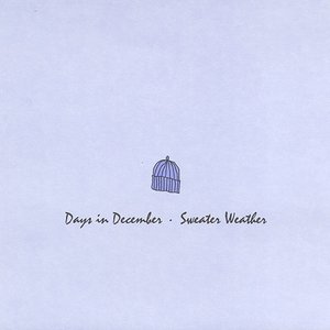 Days in December / Sweater Weather Split - Single