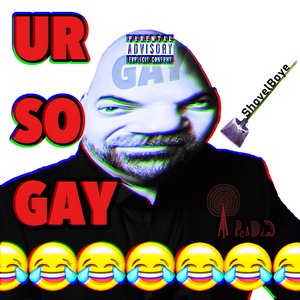 Ur So Gay