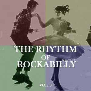 The Rhythm of Rockabilly, Vol.8