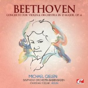 Beethoven: Concerto for Violin & Orchestra in D Major, Op. 61 (Digitally Remastered)