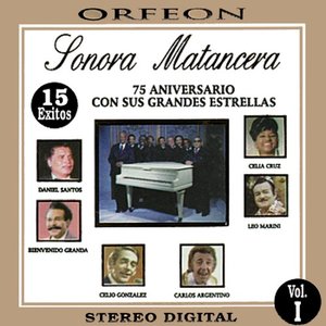 Sonora Matancera - 75 Aniversario con Sus Grandes Estrellas, Vol. I