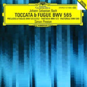 Bach, J.S.: Toccata and Fugue BWV 565; Organ Works BWV 572, 590, 532, 769 & 552