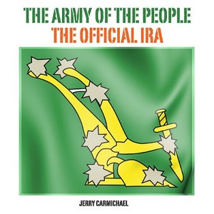 The Army of the People - The Official IRA