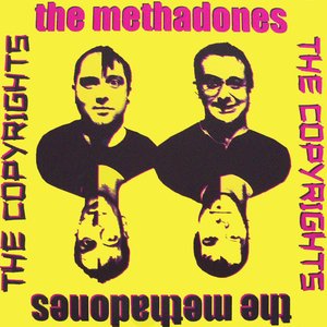 The Methadones / The Copyrights