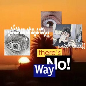 there's no way!