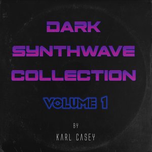 Dark Synthwave Collection Vol. 1