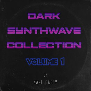 Dark Synthwave Collection Vol. 1