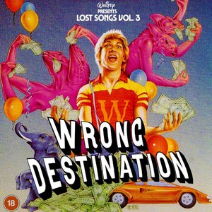 LOST SONGS, Vol. 3: WRONG DESTINATION