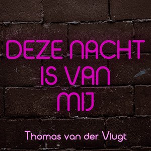 Deze Nacht Is Van Mij