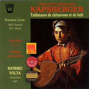 Kapsberger : Tablatures de chitarrone et de luth